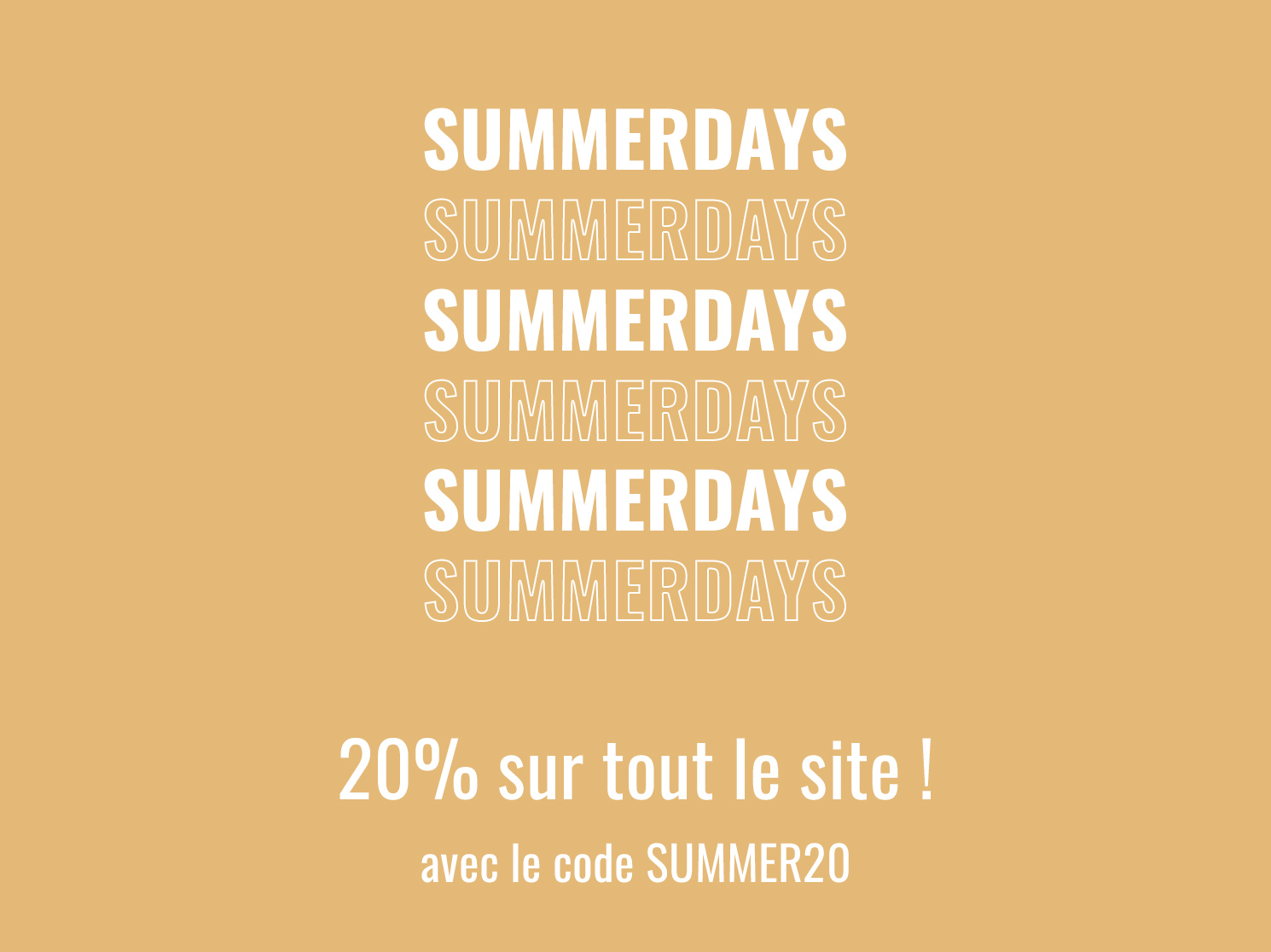 20% de remise sur tout le site code SUMMER20