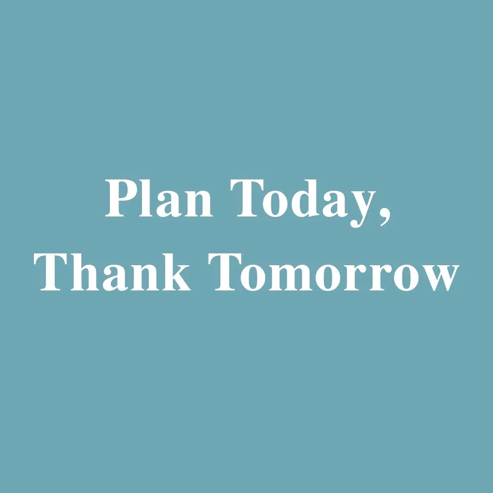 Inspirational quote card with saying in white, Plan Today. Thank Tomorrow. on dark blue background