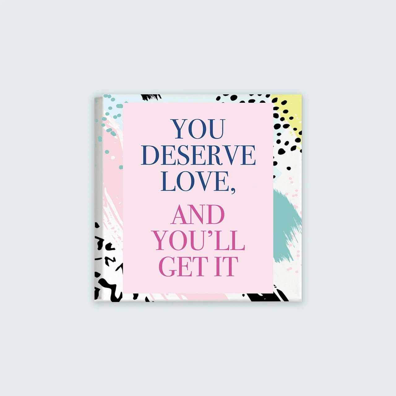 square-canvas/you-deserve-love